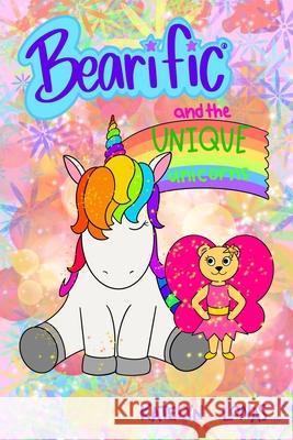 Bearific(R) and the Unique Unicorns Katelyn Lonas 9781955013079 503298