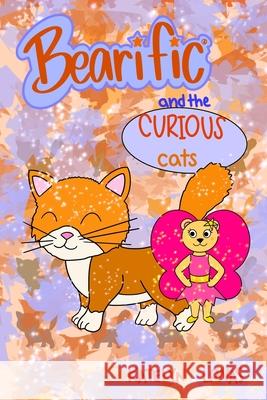 Bearific(R) and the Curious Cats Katelyn Lonas 9781955013406 503298