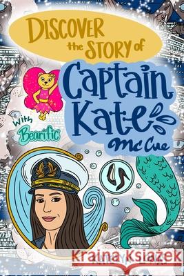 Discover the Story of Captain Kate McCue with Bearific Katelyn Lonas 9781955013901 Bearific, LLC