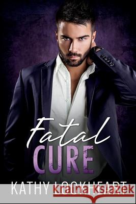 Fatal Cure Kathy Lockheart 9781955017060 Rosewood Literary Press LLC