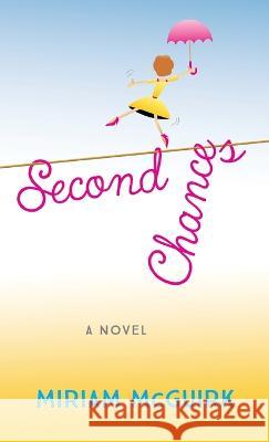 Second Chances Mirium McGuirk   9781955018289 Publishing Circle