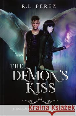 The Demon's Kiss: A New Adult Urban Fantasy Series R. L. Perez 9781955035880 Willow Haven Press