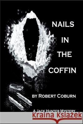 Nails In The Coffin Robert Coburn 9781955036320 Absolutely Amazing eBooks