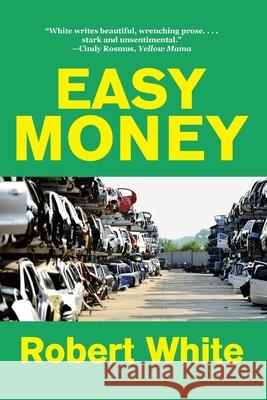 Easy Money Robert White 9781955036511 New Pulp Press