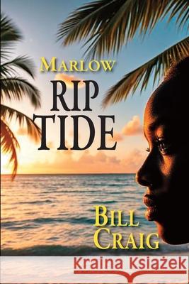 Marlow: Rip Tide Bill Craig 9781955036863 Absolutely Amazing eBooks