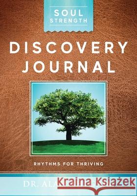 Soul Strength Discovery Journal: Rhythms for Thriving Alan Ahlgrim 9781955043113 Illumify Media