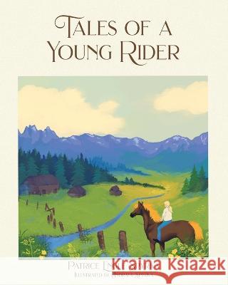 Tales of a Young Rider Patrice Spyrka 9781955043953 Illumify Media
