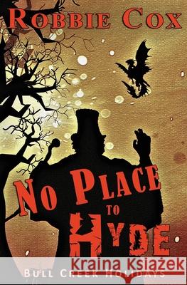 No Place to Hyde Robbie Cox 9781955049092 Sandy Shore Publishing