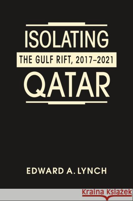 Isolating Qatar Edward A. Lynch 9781955055154 Lynne Rienner Publishers