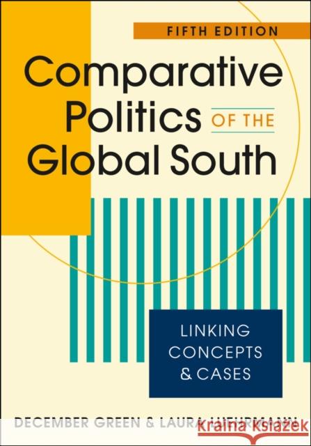Comparative Politics of the Global South: Linking Concepts & Cases Laura Luehrmann 9781955055550 Lynne Rienner Publishers