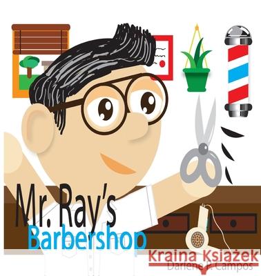 Mr. Ray's Barbershop Darlene Campos 9781955058162 Blue Handle Publishing