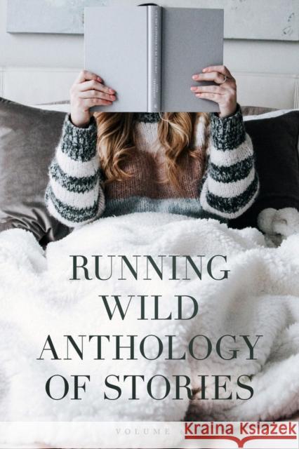 Running Wild Anthology of Stories: Volume 6 David Fitzpatrick Emily Castles Aimee Labrie 9781955062398