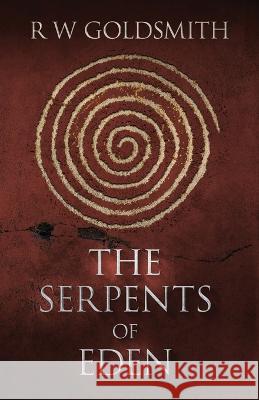The Serpents of Eden Henry Herz Richard Goldsmith 9781955062763