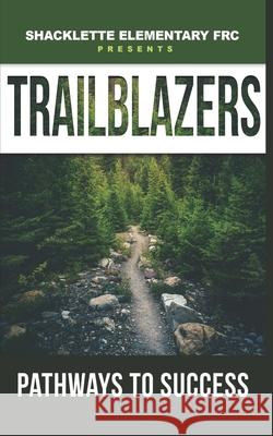 Trailblazers Pathways to Success Shacklette Elementar 9781955063142 Bk Royston Publishing