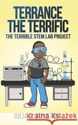 Terrance the Terrific The Terrible STEM Lab Project Julia a Royston 9781955063395 Bk Royston Publishing