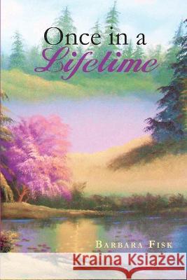 Once in a Lifetime Barbara Fisk 9781955070027