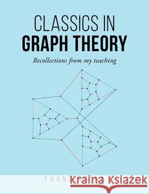 Classics in Graph Theory Franz Rothe 9781955070072 Word Art Publishing