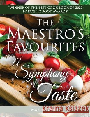 The Maestro'S Favourites: A Symphony of Taste: A Symphony of Taste Marlin Wolfe 9781955070195