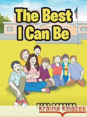 The Best I Can Be Bert Robbins   9781955070317 Word Art Publishing