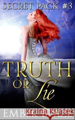 Truth or Lie Ember Blaze   9781955073325 Otherlove Publishing, LLC
