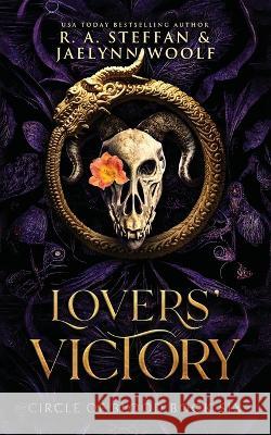 Circle of Blood Book Six: Lovers' Victory R. a. Steffan Jaelynn Woolf 9781955073455 Otherlove Publishing, LLC
