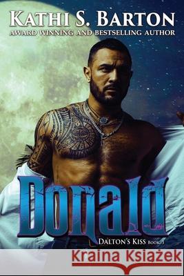 Donald: Dalton's Kiss: Vampire Paranormal Romance Kathi S. Barton 9781955086059 World Castle Publishing, LLC