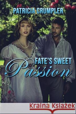 Fate's Sweet Passion Patricia Crumpler 9781955086752