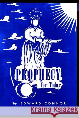 PROPHECY for Today Edward Connor 9781955087100
