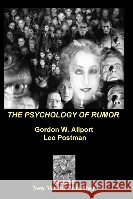 The Psychology of Rumor Gordon Willard Allport Leo Postman 9781955087339