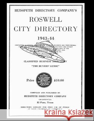 Roswell City Directory 1943-44 Hudsepth Directory Company's   9781955087568 Editorial Nuevo Mundo
