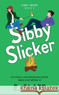 Sibby Slicker E. Slate 9781955098489 Tabula Rasa Publishing LLC