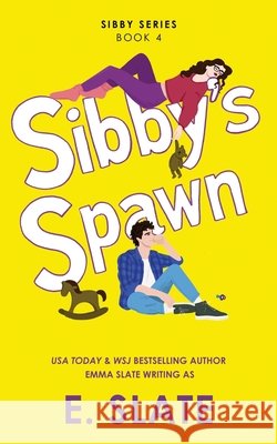 Sibby's Spawn E. Slate 9781955098502