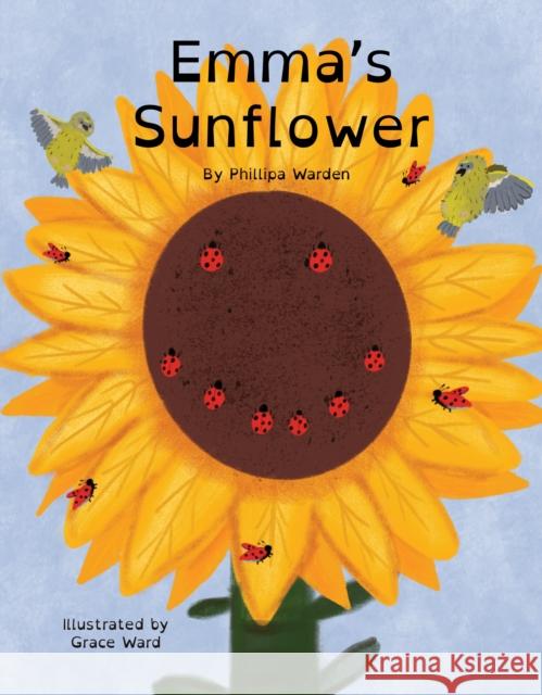 Emma's Sunflower Philippa Warden Grace Ward 9781955119139