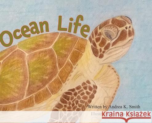 Ocean Life Andrea Smith Sara Pepin 9781955123679 Stillwater River Publications