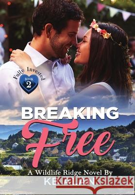 Breaking Free Kb Alan 9781955124072 Second Shift Publishing