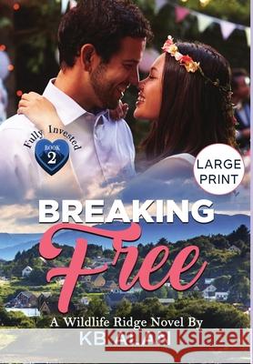 Breaking Free Kb Alan 9781955124102 Second Shift Publishing