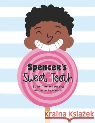 Spencer's Sweet Tooth Adam Cox Tamara Pizzoli 9781955130288 English Schoolhouse