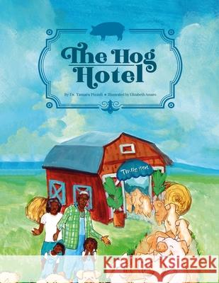 The Hog Hotel Elizabeth Amaro Tamara Pizzoli 9781955130318