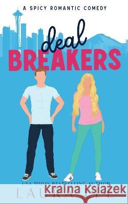 Deal Breakers (Illustrated Cover Edition): A Second Chance Romantic Comedy Laura Lee 9781955134354 Lovestruck Publishing LLC