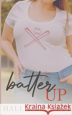 Batter Up Hallie Bennett   9781955138093 Arrowed Heart