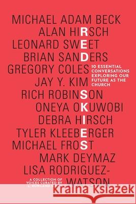 Red Skies: 10 Essential Conversations Exploring Our Future as the Church Alan Hirsch Brian Sanders L. Rowland Smith 9781955142151