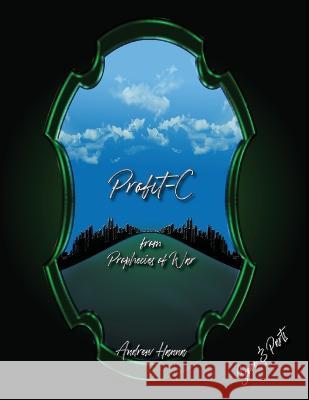 Profit-C: from Prophecies of War Andrew Hanna 9781955144100 Andrew Hanna