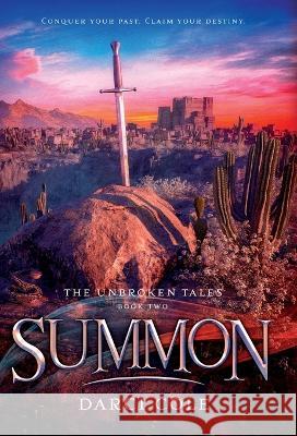 Summon: The Unbroken Tales: Book Two Darci Cole   9781955145053 Ember Rose Entertainment