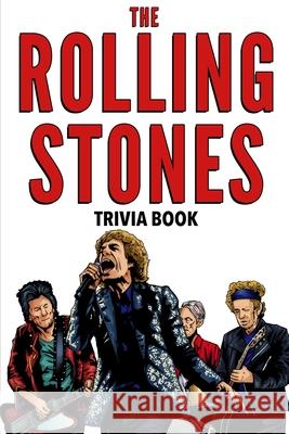 The Rolling Stones Trivia Book Dale Raynes 9781955149075 Bridge Press LLC