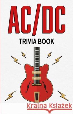 AC/DC Trivia Book Dale Raynes 9781955149273 Bridge Press