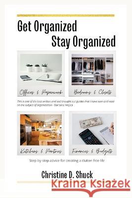 Get Organized, Stay Organized D. Shuck 9781955150286