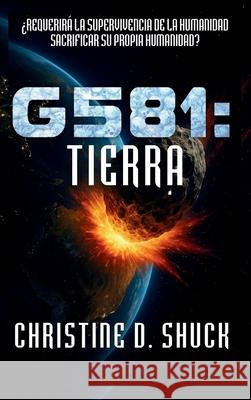 G581: Tierra Christine D. Shuck 9781955150668 Christine Shuck