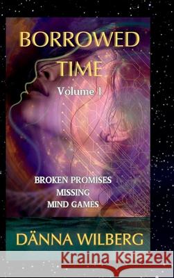 Borrowed Time: Volume 1 D?nna Wilberg 9781955171489 Universal Connection