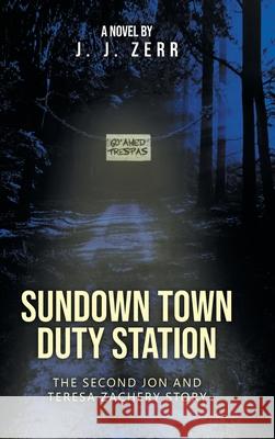 Sundown Town Duty Station John Zerr 9781955177184 Primix Publishing