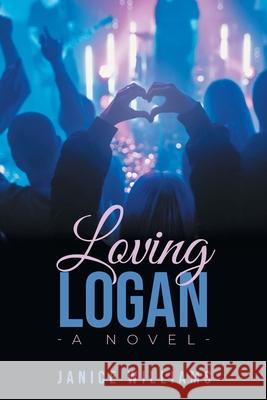 Loving Logan Janice Williams 9781955177801